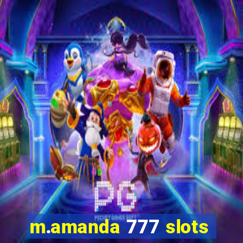 m.amanda 777 slots